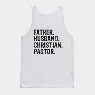 Father. Husband. Christian. Pastor Father’s Day Gift Tank Top